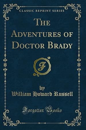 Bild des Verkufers fr The Adventures of Doctor Brady (Classic Reprint) zum Verkauf von Forgotten Books