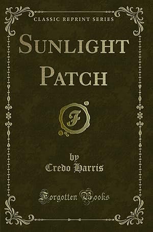 Seller image for Sunlight Patch (Classic Reprint) for sale by Forgotten Books