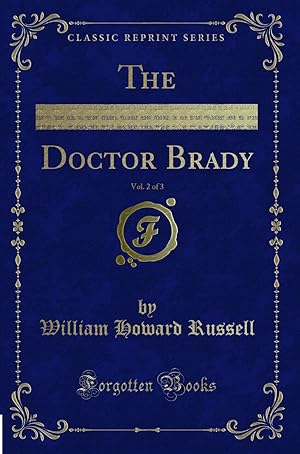 Bild des Verkufers fr The Adventures of Doctor Brady, Vol. 2 of 3 (Classic Reprint) zum Verkauf von Forgotten Books