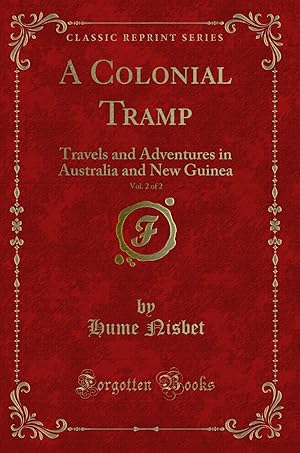 Immagine del venditore per A Colonial Tramp, Vol. 2 of 2 (Classic Reprint) venduto da Forgotten Books