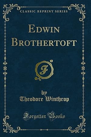 Image du vendeur pour Edwin Brothertoft (Classic Reprint) mis en vente par Forgotten Books