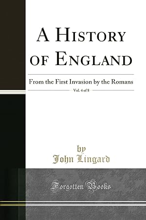 Bild des Verkufers fr A History of England, Vol. 4 of 8: From the First Invasion by the Romans zum Verkauf von Forgotten Books