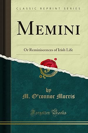 Seller image for Memini: Or Reminiscences of Irish Life (Classic Reprint) for sale by Forgotten Books