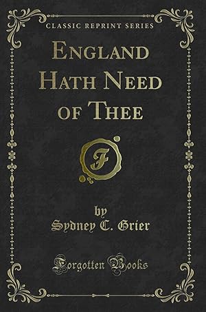 Image du vendeur pour England Hath Need of Thee (Classic Reprint) mis en vente par Forgotten Books