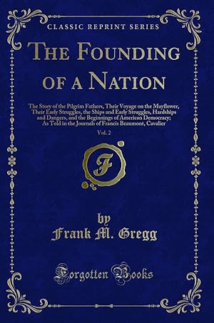 Image du vendeur pour The Founding of a Nation, Vol. 2 (Classic Reprint) mis en vente par Forgotten Books