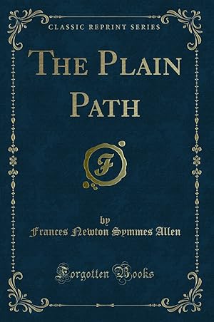 Imagen del vendedor de The Plain Path (Classic Reprint) a la venta por Forgotten Books