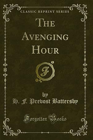 Immagine del venditore per The Avenging Hour (Classic Reprint) venduto da Forgotten Books