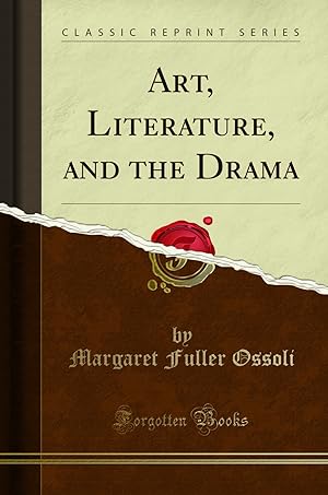 Imagen del vendedor de Art, Literature, and the Drama (Classic Reprint) a la venta por Forgotten Books