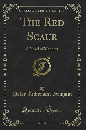 Seller image for The Red Scaur: A Novel of Manners (Classic Reprint) for sale by Forgotten Books