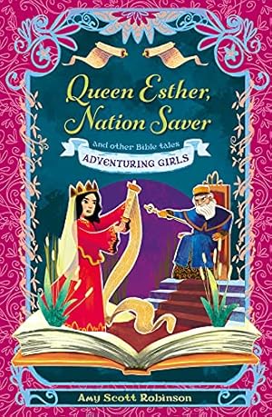 Immagine del venditore per Queen Esther, Nation Saver: and other Bible tales (Adventuring Girls) by Robinson, Amy Scott [Paperback ] venduto da booksXpress
