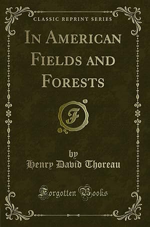 Imagen del vendedor de In American Fields and Forests (Classic Reprint) a la venta por Forgotten Books