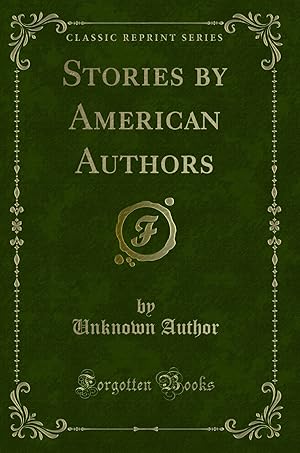 Imagen del vendedor de Stories by American Authors (Classic Reprint) a la venta por Forgotten Books