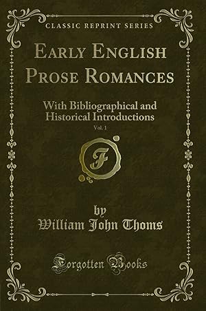 Bild des Verkufers fr Early English Prose Romances, Vol. 1 (Classic Reprint) zum Verkauf von Forgotten Books