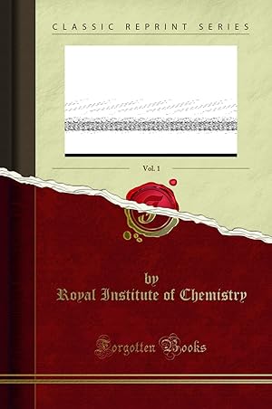 Seller image for Journal of the Royal Institute of Chemistry, 1887, Vol. 1 (Classic Reprint) for sale by Forgotten Books