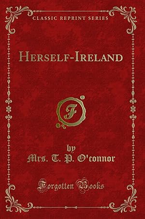 Imagen del vendedor de Herself-Ireland (Classic Reprint) a la venta por Forgotten Books