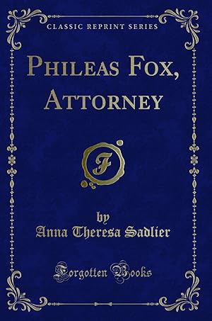 Seller image for Phileas Fox, Attorney (Classic Reprint) for sale by Forgotten Books