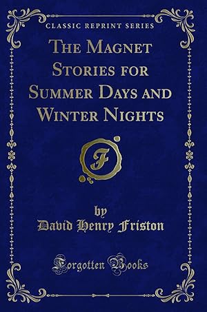 Seller image for The Magnet Stories for Summer Days and Winter Nights (Classic Reprint) for sale by Forgotten Books