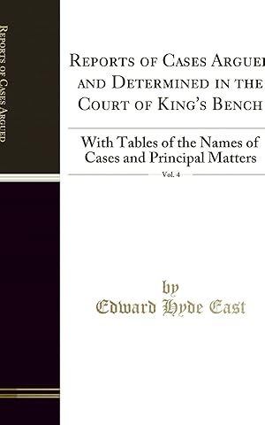 Seller image for Reports of Cases Argued and Determined in the Court of King's Bench, Vol. 4 for sale by Forgotten Books