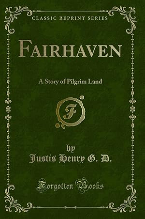 Bild des Verkufers fr Fairhaven: A Story of Pilgrim Land (Classic Reprint) zum Verkauf von Forgotten Books