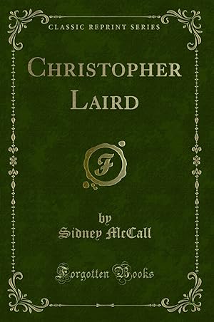 Image du vendeur pour Christopher Laird (Classic Reprint) mis en vente par Forgotten Books