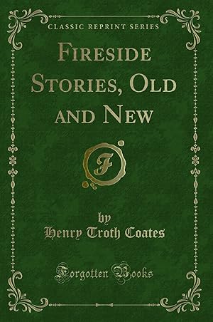 Imagen del vendedor de Fireside Stories, Old and New (Classic Reprint) a la venta por Forgotten Books