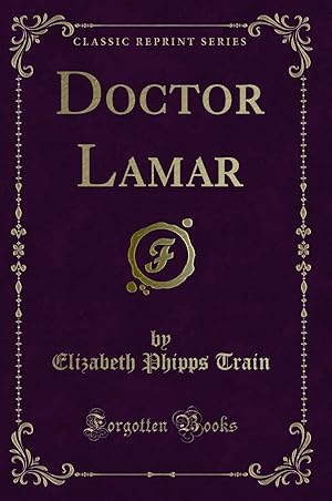 Seller image for Doctor Lamar (Classic Reprint) for sale by Forgotten Books