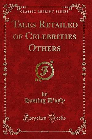 Bild des Verkufers fr Tales Retailed of Celebrities Others (Classic Reprint) zum Verkauf von Forgotten Books