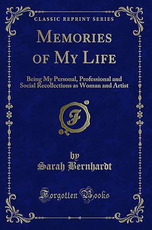 Seller image for Memories of My Life: Being My Personal (Classic Reprint) for sale by Forgotten Books