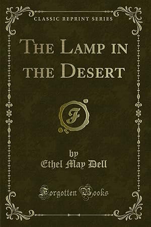 Imagen del vendedor de The Lamp in the Desert (Classic Reprint) a la venta por Forgotten Books