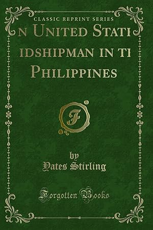 Imagen del vendedor de An United States Midshipman in the Philippines (Classic Reprint) a la venta por Forgotten Books