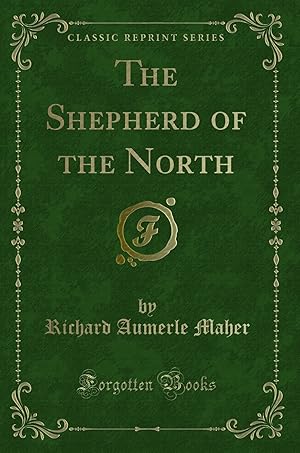 Seller image for The Shepherd of the North (Classic Reprint) for sale by Forgotten Books