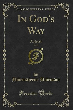 Seller image for In God's Way, Vol. 2: A Novel (Classic Reprint) for sale by Forgotten Books