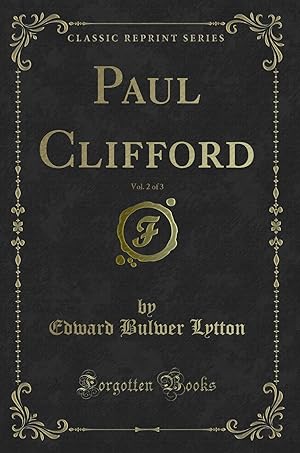 Seller image for Paul Clifford, Vol. 2 of 3 (Classic Reprint) for sale by Forgotten Books