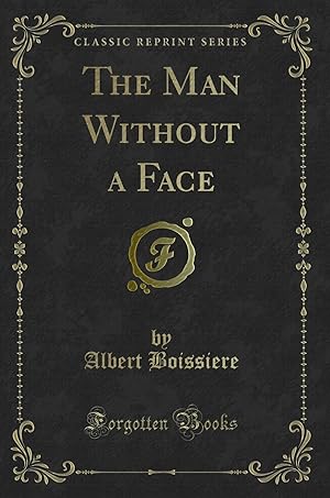 Seller image for The Man Without a Face (Classic Reprint) for sale by Forgotten Books