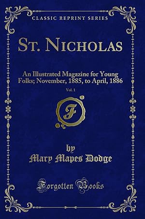 Seller image for St. Nicholas, Vol. 1: An Illustrated Magazine for Young Folks (Classic Reprint) for sale by Forgotten Books