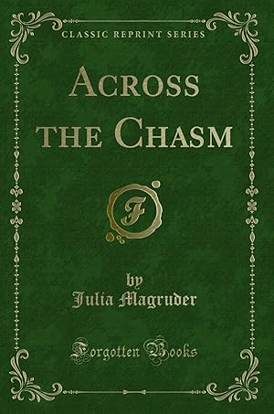 Seller image for Across the Chasm (Classic Reprint) for sale by Forgotten Books