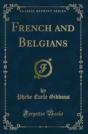 Imagen del vendedor de French and Belgians (Classic Reprint) a la venta por Forgotten Books