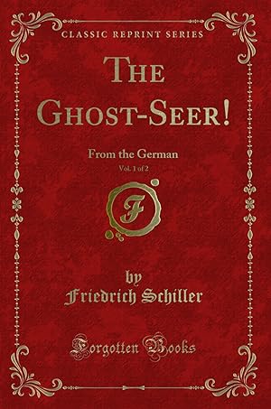Seller image for The Ghost-Seer!, Vol. 1 of 2: From the German (Classic Reprint) for sale by Forgotten Books