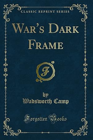 Seller image for War's Dark Frame (Classic Reprint) for sale by Forgotten Books