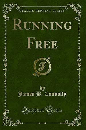 Seller image for Running Free (Classic Reprint) for sale by Forgotten Books