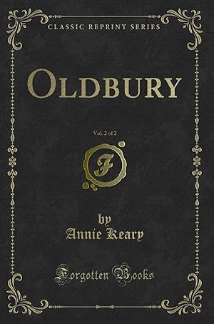 Imagen del vendedor de Oldbury, Vol. 2 of 2 (Classic Reprint) a la venta por Forgotten Books