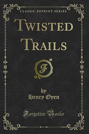 Imagen del vendedor de Twisted Trails (Classic Reprint) a la venta por Forgotten Books