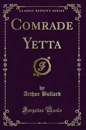 Imagen del vendedor de Comrade Yetta (Classic Reprint) a la venta por Forgotten Books