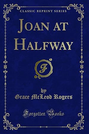 Bild des Verkufers fr Joan at Halfway (Classic Reprint) zum Verkauf von Forgotten Books