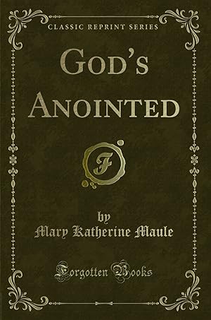 Bild des Verkufers fr God's Anointed (Classic Reprint) zum Verkauf von Forgotten Books