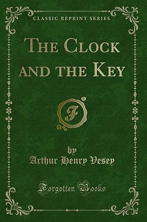 Immagine del venditore per The Clock and the Key (Classic Reprint) venduto da Forgotten Books