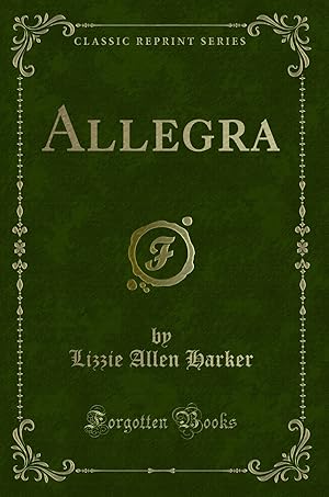 Bild des Verkufers fr Allegra (Classic Reprint) zum Verkauf von Forgotten Books