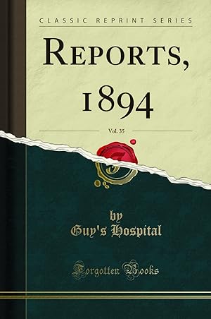 Image du vendeur pour Reports, 1894, Vol. 35 (Classic Reprint) mis en vente par Forgotten Books