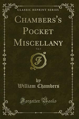 Seller image for Chambers's Pocket Miscellany, Vol. 5 (Classic Reprint) for sale by Forgotten Books