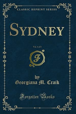 Seller image for Sydney, Vol. 1 of 3 (Classic Reprint) for sale by Forgotten Books